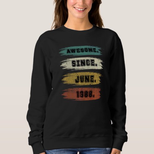 34 Years Old  Awesome Since June 1988 34th Birthda Sweatshirt