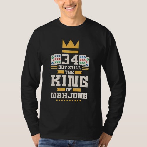 34 Years Old But Still The King Of Mahjong  34th B T_Shirt