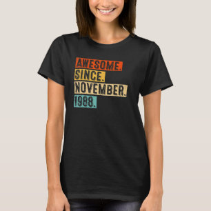 34th Birthday Awesome Since November 1988 34 Year T-Shirt