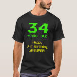 [ Thumbnail: 34th Birthday: Fun, 8-Bit Look, Nerdy / Geeky "34" T-Shirt ]