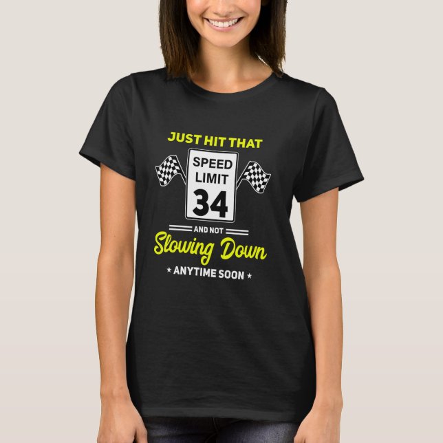 34th Birthday Speed Limit Sign 34 mph Funny Drivin T-Shirt (Front)