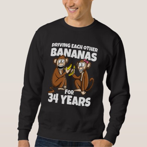 34th Wedding Anniversary Driving Each Other Banana Sweatshirt