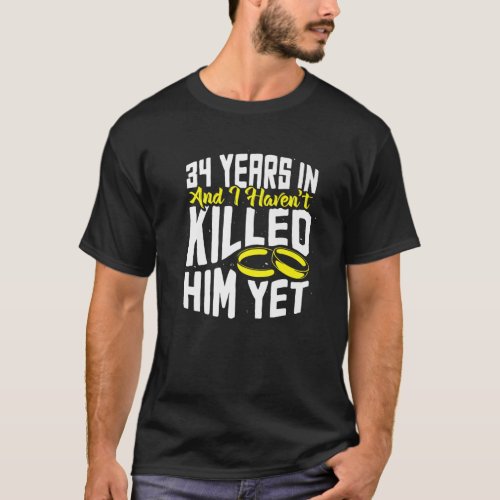 34Th Wedding Anniversary Funny 34 Year Of Marriage T_Shirt