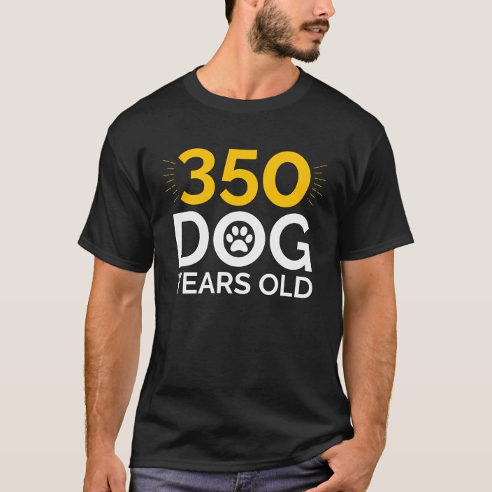 350 Dog Years Old 50th Birthday Gift T Shirt Zazzle Com