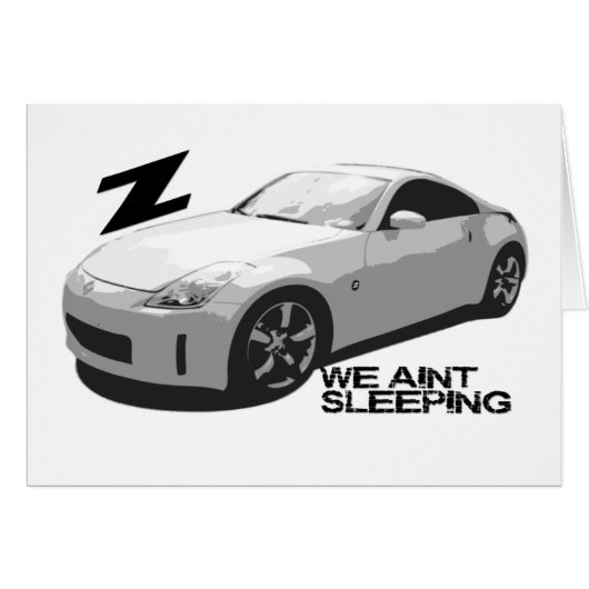 350Z Aint sleeping Cards (Front Horizontal)