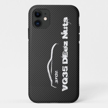 350z Vq35 Deez Nuts Iphone 11 Case by AV_Designs at Zazzle