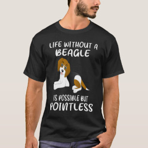 352 Life Without A Beagle T-Shirt