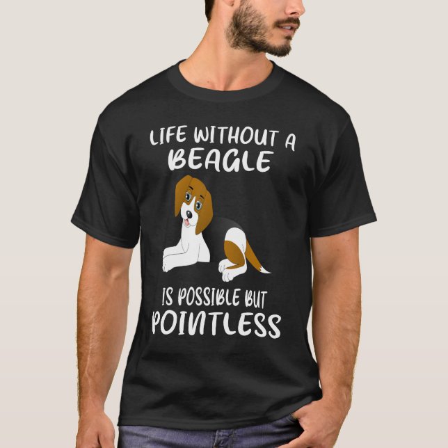 352 Life Without A Beagle T-Shirt (Front)
