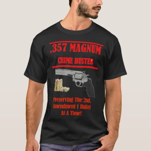 357 Magnum Gun Crime Buster Patriotic T_Shirt