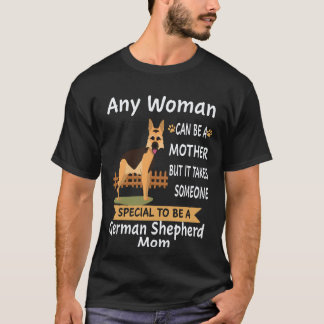 35 Any Woman Can Be A Mother But It Takes Someone T-Shirt