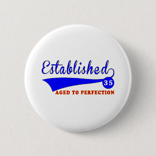 35 Birthday Aged To Perfection Pinback Button