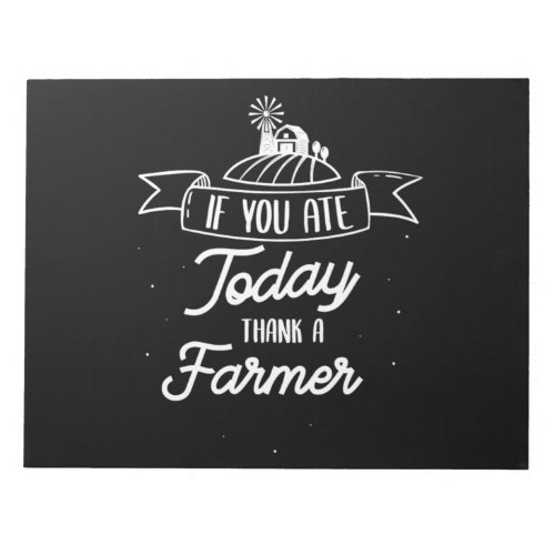 35If You Ate Today Thank A Farmer Notepad