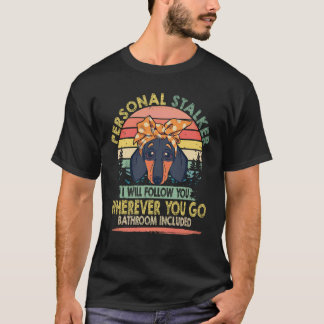 35 Personal Stalker I Will Follow You vintage -Dac T-Shirt