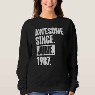 35 Year Old 35th Birthday Awesome Since June 198 Sweatshirt