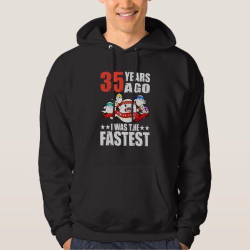 35 Years Ago I Was The Fastest 35th Birthday Sperm Hoodie