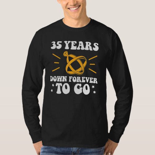35 years down forever to go 35th wedding anniversa T_Shirt