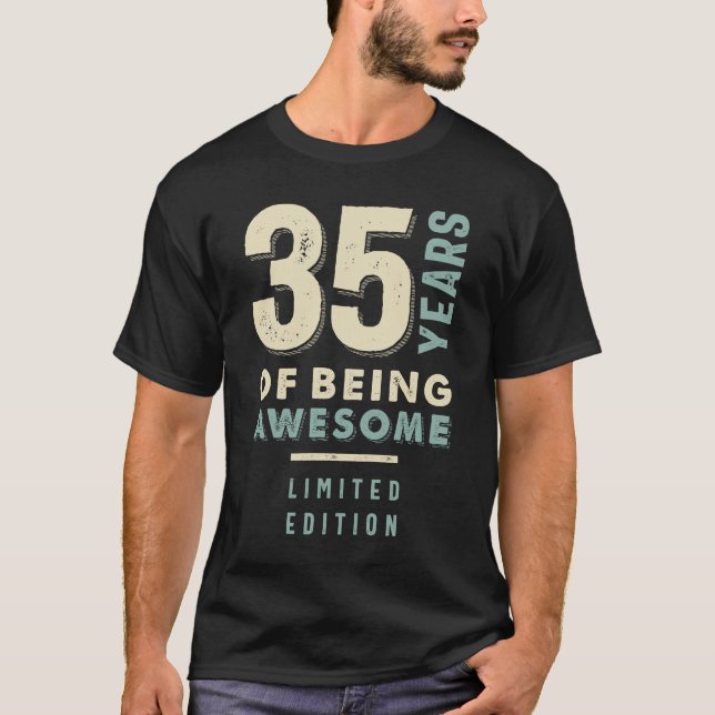 35 Years Of Being Awesome - 35th Birthday T-Shirt (Front)