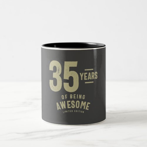 35 Years Of Being Awesome 35th Birthday Two_Tone Coffee Mug