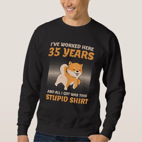 35 Years Of Service 35 Years Of Service Company An Sweatshirt