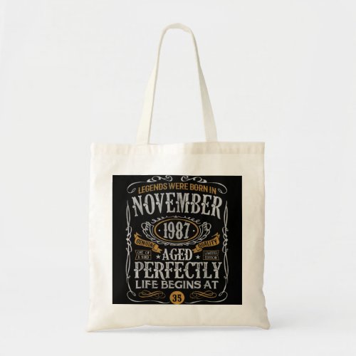 35 Years Old Gifts Legends Born In November 1987 3 Tote Bag