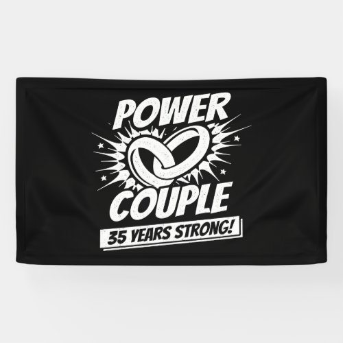 35th Anniversary Couples Married 35 Years Strong Banner