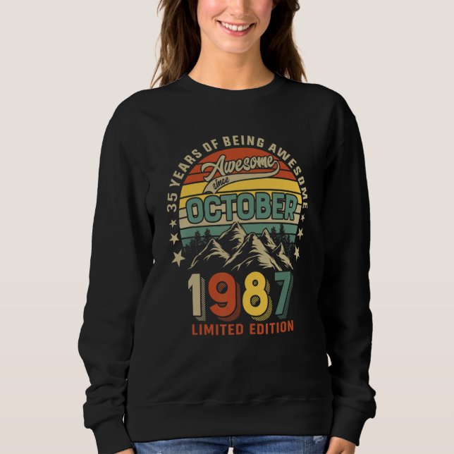 35th Birthday 35 Years Awesome Since October 1987  Sweatshirt (Front)