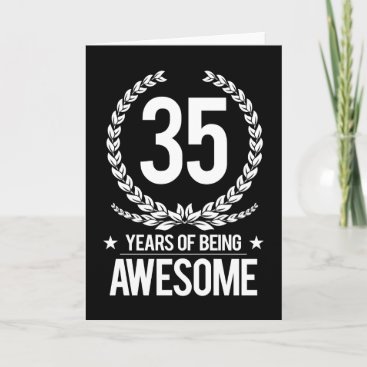 35th Birthday (35 Years Of Being Awesome) Card