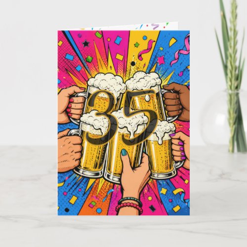 35th Birthday Beer Toast in Pop Art Card