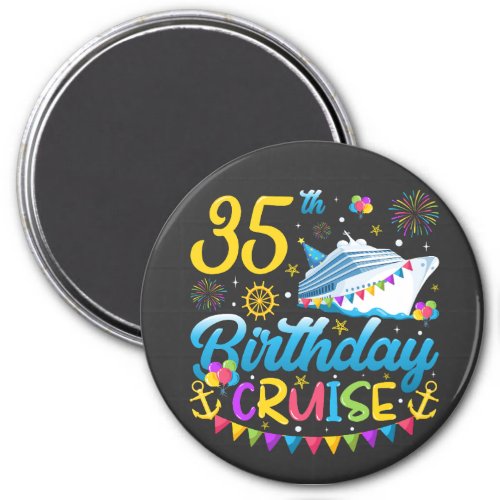 35th Birthday Cruise B_Day Party Circle Magnet