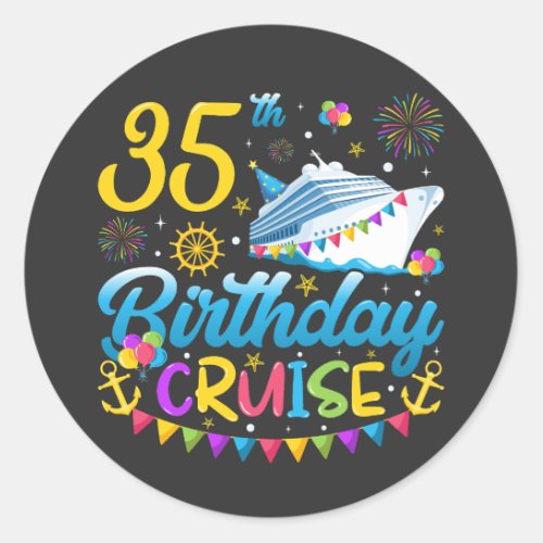 35th Birthday Cruise B_Day Party Classic Round Sticker
