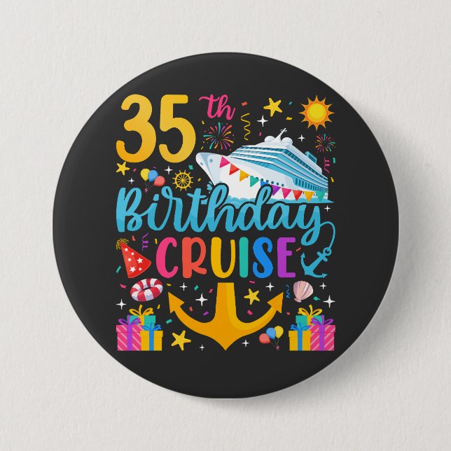35th Birthday Cruise B-Day Party Round Button (Front)