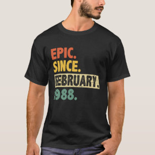 35th Birthday Epic Since February 1988 35 Years Ol T-Shirt