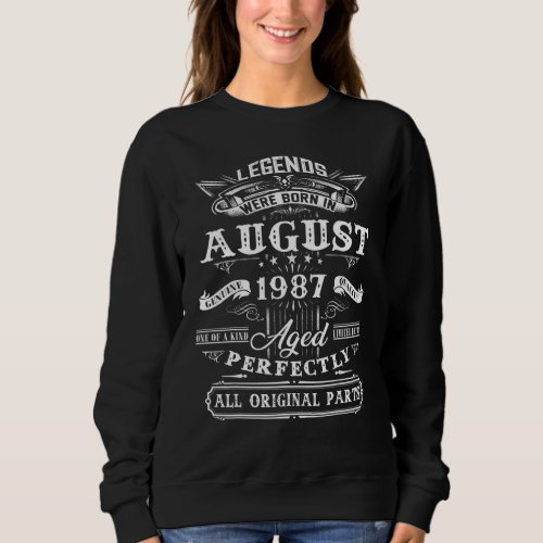 35th Birthday  Legends Born In August 1987 35 Year Sweatshirt