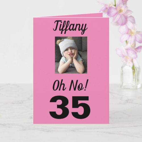 35th Birthday Oh No Funny Grumpy Girl Card