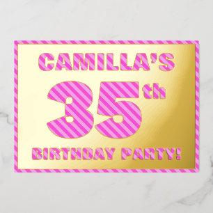 35th Birthday Party — Bold, Fun, Pink Stripes # 35 Foil Invitation