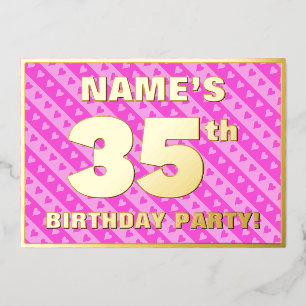 35th Birthday Party — Fun Pink Hearts and Stripes Foil Invitation