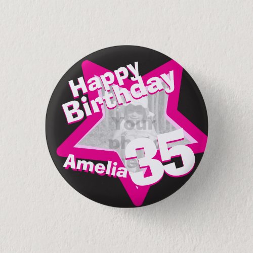 35th Birthday photo fun hot pink buttonbadge Button