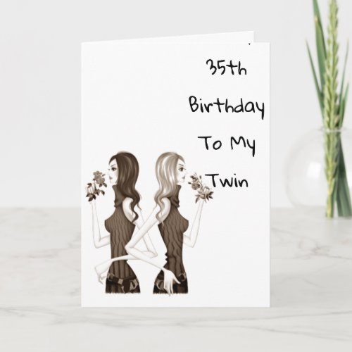 35th BIRTHDAY WISHES TO MY TWIN SISTER Card