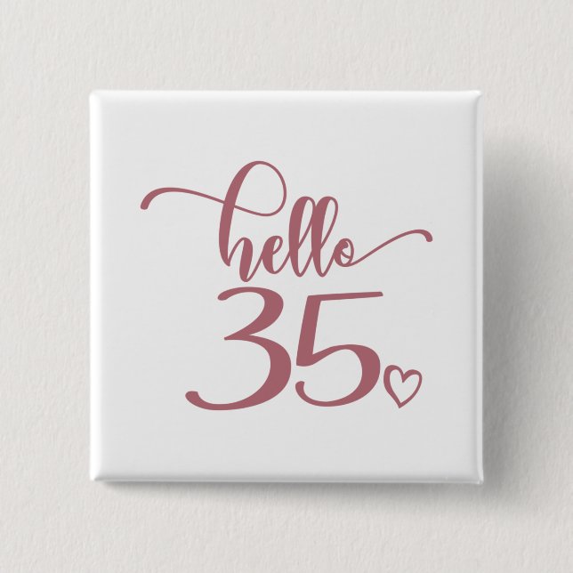 35th Birthday Women Hello 35 Cute 35 Years Old Button (Front)