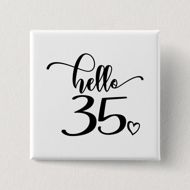 35th Birthday Women Hello 35 Cute 35 Years Old Button (Front)