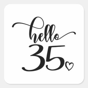 35th Birthday Women Hello 35 Cute 35 Years Old Square Sticker