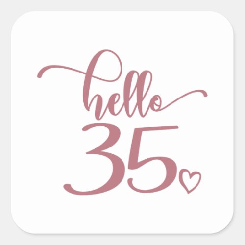 35th Birthday Women Hello 35 Cute 35 Years Old Square Sticker