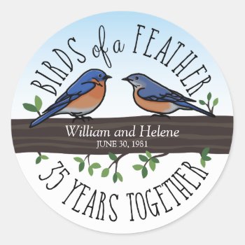 35th Wedding Anniversary  Bluebirds Of A Feather Classic Round Sticker by DuchessOfWeedlawn at Zazzle