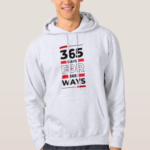 365 Ways Embrace Every Day Hoodie