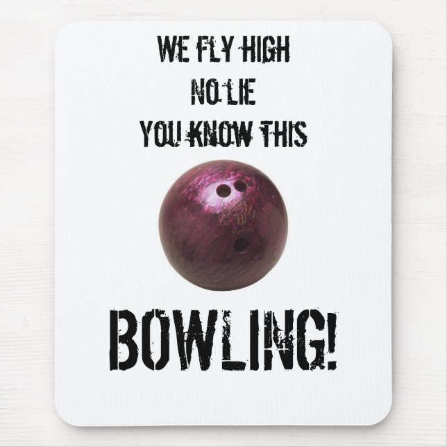 36640, We fly high No lie You know this, BOWLING! Mouse Pad (Front)