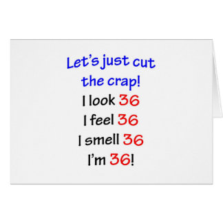 36  Let's cut the crap Cards