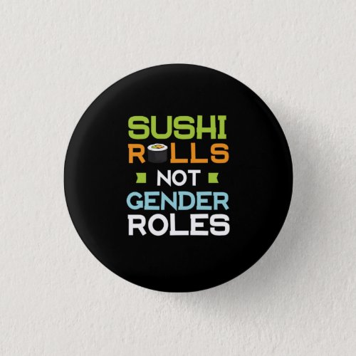 36Sushi Rolls Not Gender Roles Button