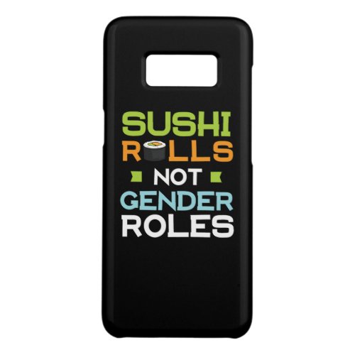 36Sushi Rolls Not Gender Roles Case_Mate Samsung Galaxy S8 Case