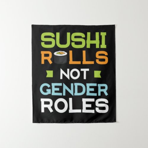 36Sushi Rolls Not Gender Roles Tapestry