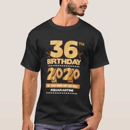 36 Th Birthday Quarantined 2020 Gift Limited Born  T_Shirt